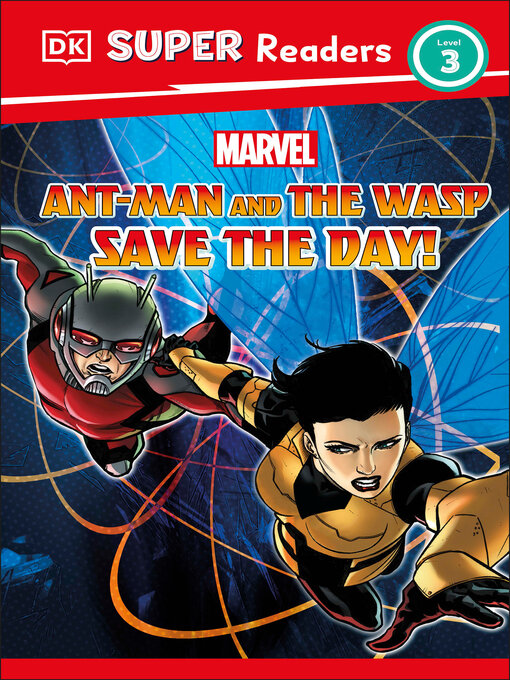 Title details for DK Super Readers Level 3 Marvel Ant-Man and the Wasp Save the Day! by Julia March - Available